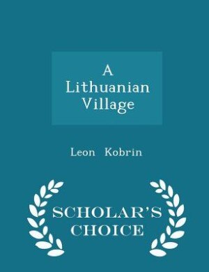 Front cover_A Lithuanian Village - Scholar's Choice Edition
