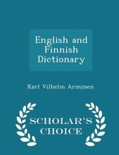 Front cover_English and Finnish Dictionary - Scholar's Choice Edition