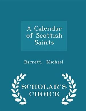 Couverture_A Calendar of Scottish Saints - Scholar's Choice Edition