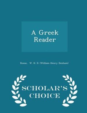 Front cover_A Greek Reader - Scholar's Choice Edition
