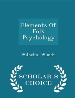 Elements Of Folk Psychology - Scholar's Choice Edition