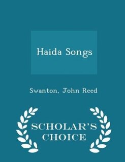 Couverture_Haida Songs - Scholar's Choice Edition