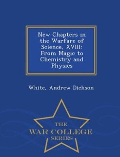 Front cover_New Chapters in the Warfare of Science, XVIII