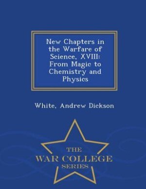 Front cover_New Chapters in the Warfare of Science, XVIII