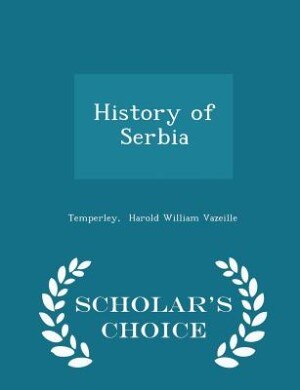 Couverture_History of Serbia - Scholar's Choice Edition