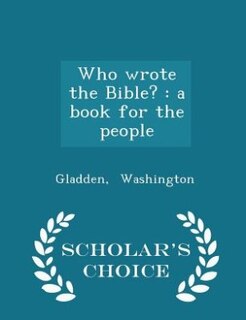 Front cover_Who wrote the Bible?