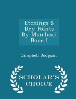 Front cover_Etchings & Dry Points By Muirhead Bone I - Scholar's Choice Edition