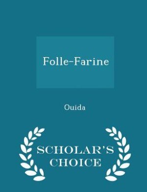 Front cover_Folle-Farine - Scholar's Choice Edition