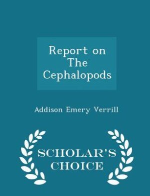 Couverture_Report on The Cephalopods - Scholar's Choice Edition