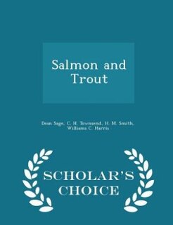 Salmon and Trout - Scholar's Choice Edition