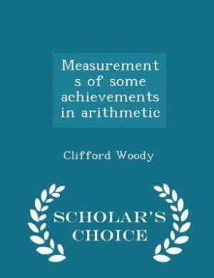 Couverture_Measurements of some achievements in arithmetic - Scholar's Choice Edition