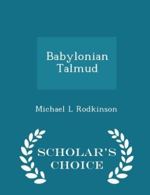 Couverture_Babylonian Talmud - Scholar's Choice Edition