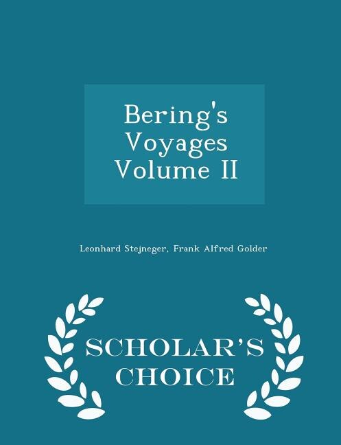Front cover_Bering's Voyages Volume II - Scholar's Choice Edition