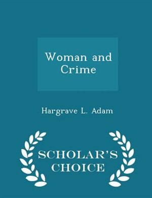 Couverture_Woman and Crime - Scholar's Choice Edition
