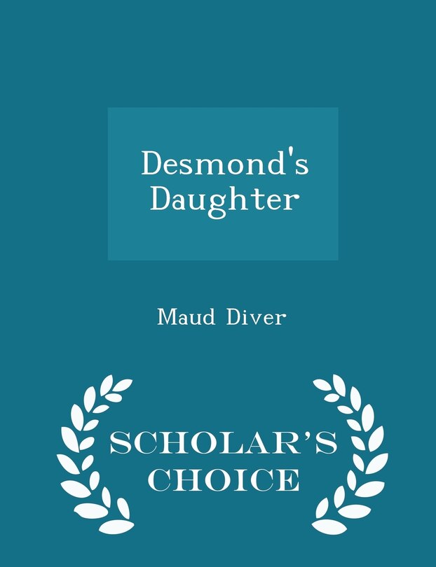 Front cover_Desmond's Daughter - Scholar's Choice Edition