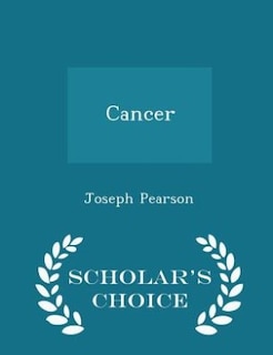 Front cover_Cancer - Scholar's Choice Edition