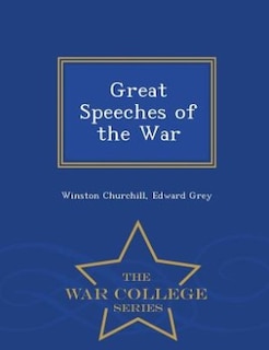 Front cover_Great Speeches of the War - War College Series