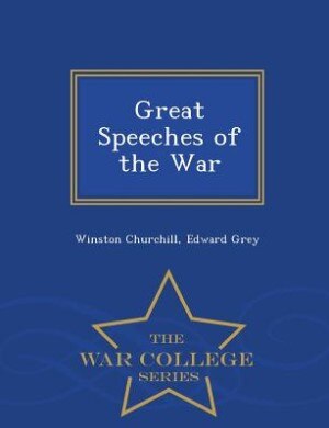 Front cover_Great Speeches of the War - War College Series