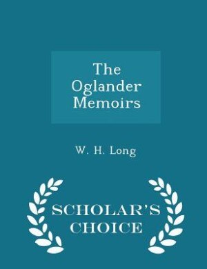 Couverture_The Oglander Memoirs - Scholar's Choice Edition