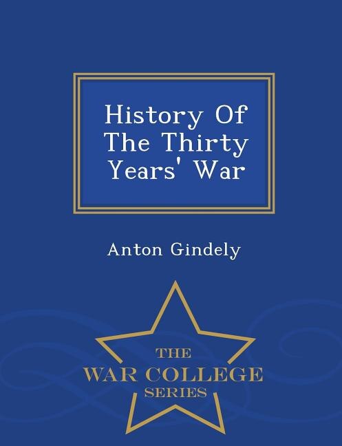 Couverture_History Of The Thirty Years' War - War College Series