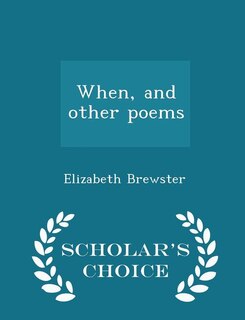 When, and other poems - Scholar's Choice Edition