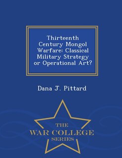 Front cover_Thirteenth Century Mongol Warfare