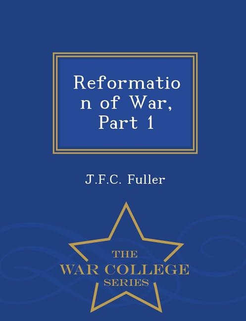 Front cover_Reformation of War, Part 1 - War College Series