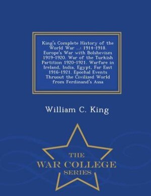 Couverture_King's Complete History of the World War ...