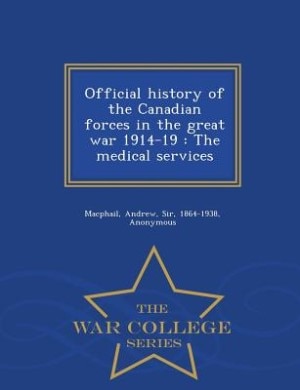 Front cover_Official history of the Canadian forces in the great war 1914-19