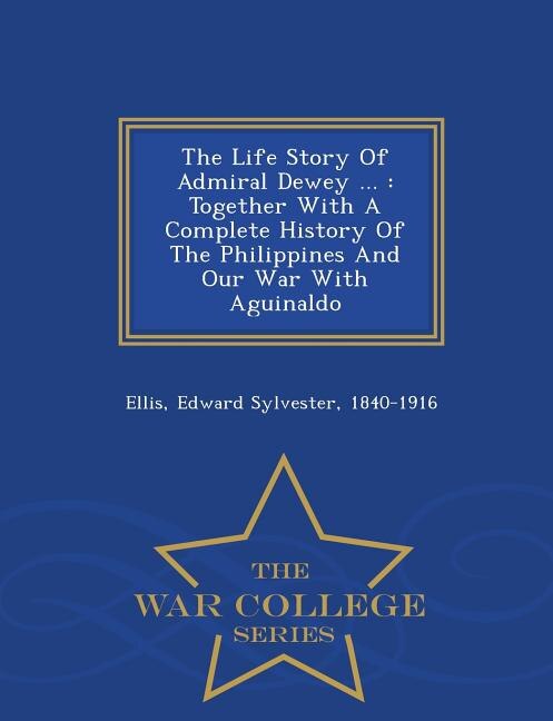 Front cover_The Life Story Of Admiral Dewey ...