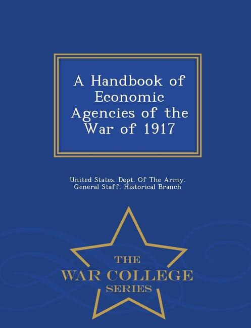 Couverture_A Handbook of Economic Agencies of the War of 1917 - War College Series