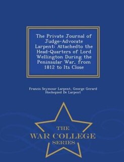 Front cover_The Private Journal of Judge-Advocate Larpent