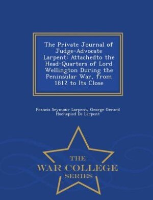 Front cover_The Private Journal of Judge-Advocate Larpent