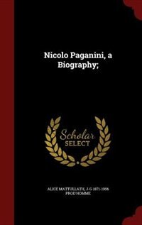Front cover_Nicolo Paganini, a Biography;