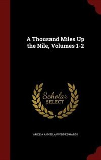 Couverture_A Thousand Miles Up the Nile, Volumes 1-2