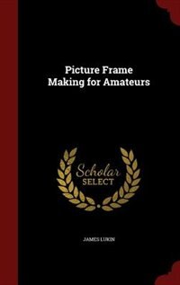 Front cover_Picture Frame Making for Amateurs