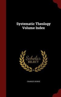 Front cover_Systematic Theology Volume Index