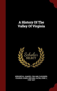 A History Of The Valley Of Virginia