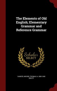 Front cover_The Elements of Old English; Elementary Grammar and Reference Grammar