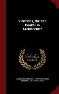 Front cover_Vitruvius, the Ten Books On Architecture