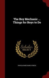 Couverture_The Boy Mechanic ... Things for Boys to Do