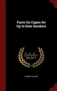 Facts On Cigars for Up to Date Smokers