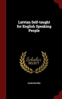 Latvian Self-taught for English Speaking People