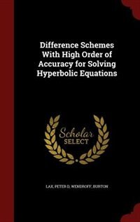 Front cover_Difference Schemes With High Order of Accuracy for Solving Hyperbolic Equations