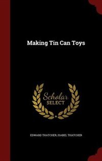 Making Tin Can Toys