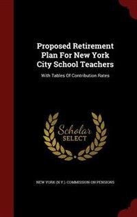 Couverture_Proposed Retirement Plan For New York City School Teachers