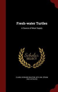 Fresh-water Turtles: A Source of Meat Supply