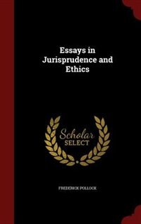 Essays in Jurisprudence and Ethics