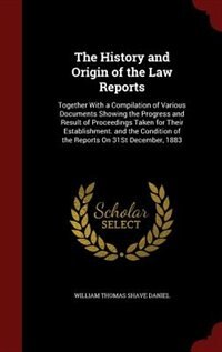 Couverture_The History and Origin of the Law Reports