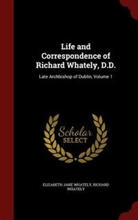 Couverture_Life and Correspondence of Richard Whately, D.D.